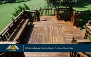 Difference Between Stain and Sealer for Decks: Which is Best for Your Decking Needs?