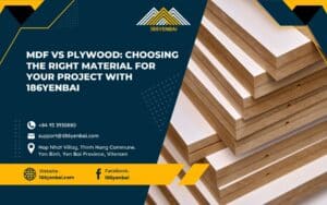 MDF vs Plywood: Choosing the Right Material for Your Project with 186Yenbai