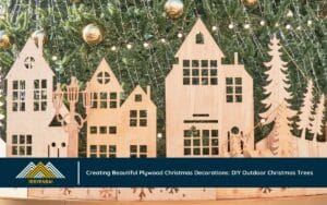 Creating Beautiful Plywood Christmas Decorations: DIY Outdoor Christmas Trees 5 Creating Beautiful Plywood Christmas Decorations: DIY Outdoor Christmas Trees